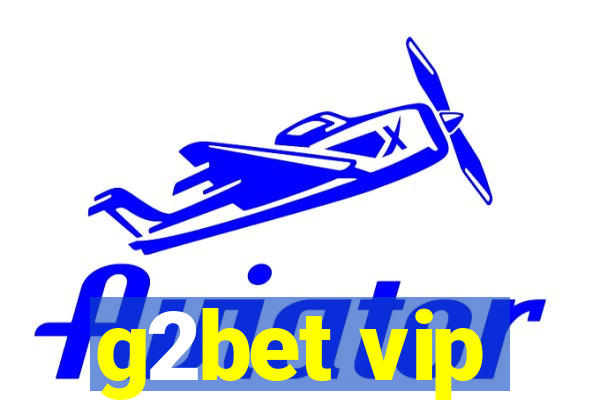 g2bet vip